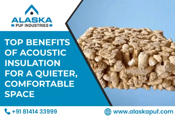 Top Benefits of Acoustic Insulation for a Quieter Comfortable Space